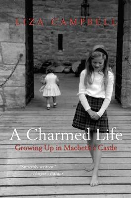 A Charmed Life: Growing Up in Macbeth's Castle - Paperback | Diverse Reads