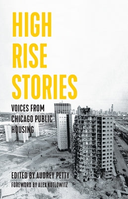 High Rise Stories: Voices from Chicago Public Housing - Paperback | Diverse Reads