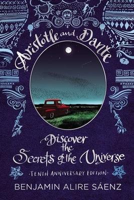 Aristotle and Dante Discover the Secrets of the Universe: Tenth Anniversary Edition - Hardcover