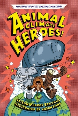 Animal Climate Heroes - Hardcover | Diverse Reads