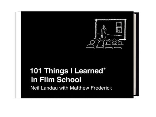 101 Things I Learned(r) in Film School - Hardcover | Diverse Reads