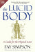 The Lucid Body: A Guide for the Physical Actor - Paperback | Diverse Reads