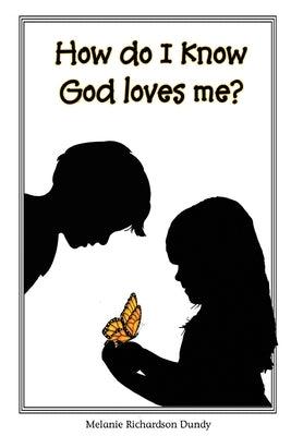 How Do I Know God Loves Me? - Paperback | Diverse Reads