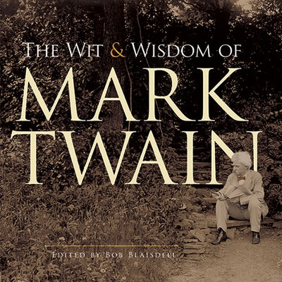 The Wit and Wisdom of Mark Twain - Paperback | Diverse Reads