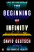 The Beginning of Infinity: Explanations That Transform the World - Paperback | Diverse Reads