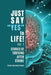 Just Say Yes to Life!: Stories of Thriving after Stroke - Paperback | Diverse Reads