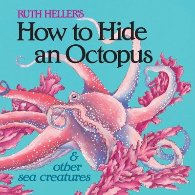 How to Hide an Octopus and Other Sea Creatures - Paperback | Diverse Reads
