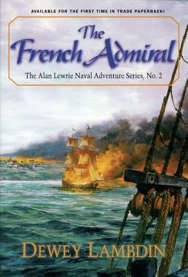 The French Admiral (Alan Lewrie Naval Series #2) - Paperback | Diverse Reads