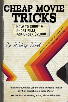 Cheap Movie Tricks: How To Shoot A Short Film For Under $2,000 (Filmmaker gift) - Paperback | Diverse Reads