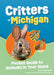 Critters of Michigan: Pocket Guide to Animals in Your State - Paperback | Diverse Reads