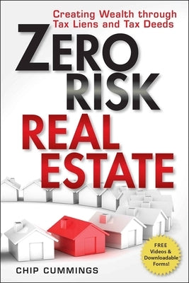 Zero Risk Real Estate: Creating Wealth Through Tax Liens and Tax Deeds - Paperback | Diverse Reads