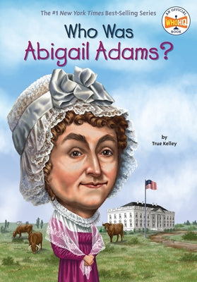Who Was Abigail Adams? - Paperback | Diverse Reads