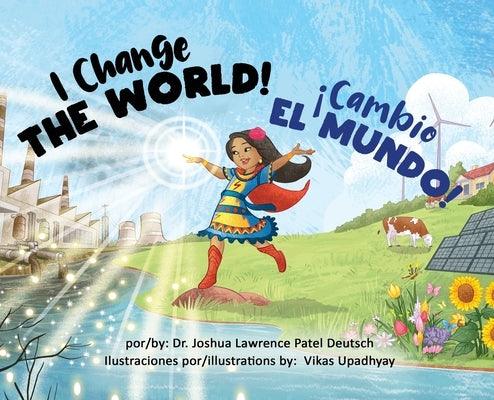 ¡Cambio el mundo! I Change the World! - Hardcover | Diverse Reads