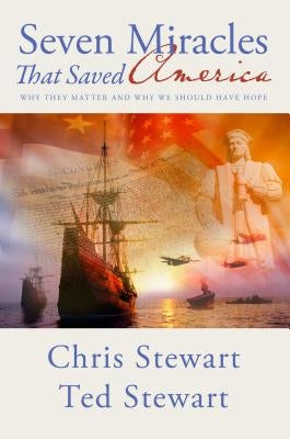 Seven Miracles That Saved America: Why They Matter and Why We Should Have Hope - Paperback | Diverse Reads