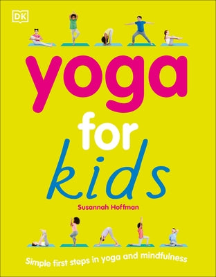 Yoga For Kids: Simple First Steps in Yoga and Mindfulness - Paperback | Diverse Reads