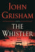 The Whistler - Hardcover | Diverse Reads