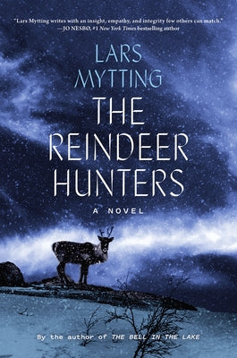 The Reindeer Hunters: A Novel - Hardcover | Diverse Reads
