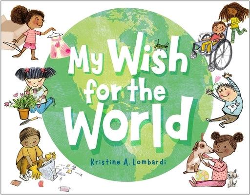 My Wish for the World - Hardcover | Diverse Reads