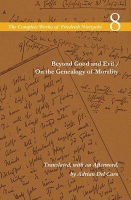 Beyond Good and Evil / On the Genealogy of Morality: Volume 8 - Paperback | Diverse Reads