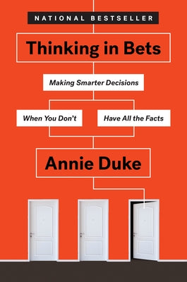 Thinking in Bets: Making Smarter Decisions When You Don't Have All the Facts - Hardcover | Diverse Reads