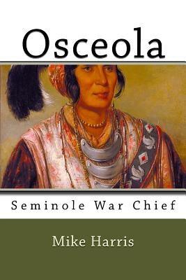 Osceola: Seminole War Chief - Paperback | Diverse Reads