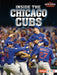 Inside the Chicago Cubs - Paperback | Diverse Reads