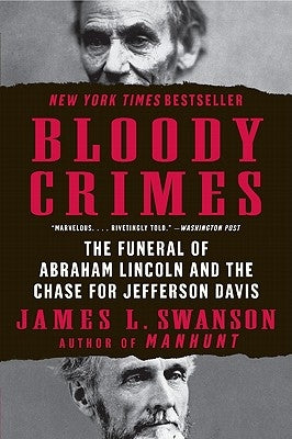 Bloody Crimes: The Funeral of Abraham Lincoln and the Chase for Jefferson Davis - Paperback | Diverse Reads