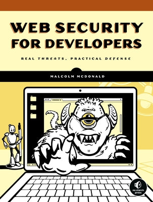 Web Security for Developers: Real Threats, Practical Defense - Paperback | Diverse Reads