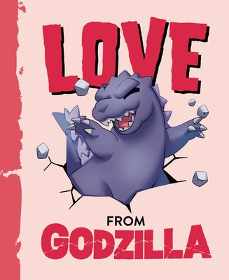 Love from Godzilla - Hardcover | Diverse Reads