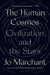 The Human Cosmos: Civilization and the Stars - Paperback | Diverse Reads