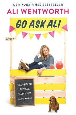 Go Ask Ali: Half-Baked Advice (and Free Lemonade) - Paperback | Diverse Reads