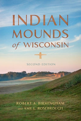 Indian Mounds of Wisconsin - Paperback | Diverse Reads