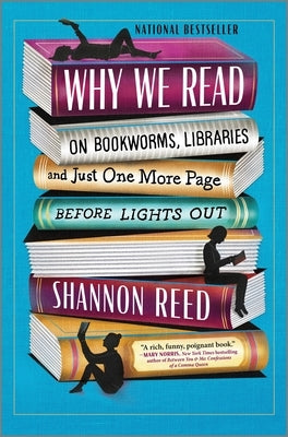 Why We Read: On Bookworms, Libraries, and Just One More Page Before Lights Out - Hardcover(Original) | Diverse Reads