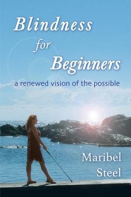 Blindness for Beginners: A renewed vision of the possible - Paperback | Diverse Reads