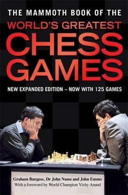 The Mammoth Book of the World's Greatest Chess Games - Paperback | Diverse Reads