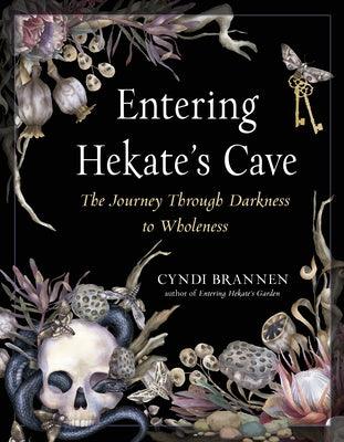Entering Hekate's Cave: The Journey Through Darkness to Wholeness - Paperback | Diverse Reads