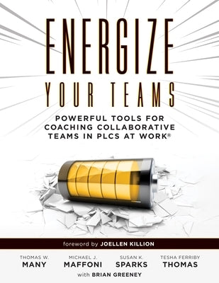 Energize Your Teams: Powerful Tools for Coaching Collaborative Teams in PLCs at Work® (A Comprehensive Guide for Leading Collaborative Teams to Reach Their Full Potential) - Paperback | Diverse Reads