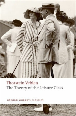 The Theory of the Leisure Class - Paperback | Diverse Reads