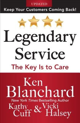 Legendary Service: The Key Is To Care / Edition 1 - Hardcover | Diverse Reads