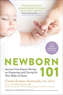 Newborn 101: Secrets from Expert Nurses on Preparing and Caring for Your Baby at Home - Paperback | Diverse Reads