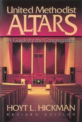 United Methodist Altars: A Guide for the Congregation (Revised Edition) - Paperback | Diverse Reads