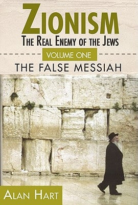 ZIONISM, The Real Enemy of the Jews: The False Messiah - Paperback | Diverse Reads
