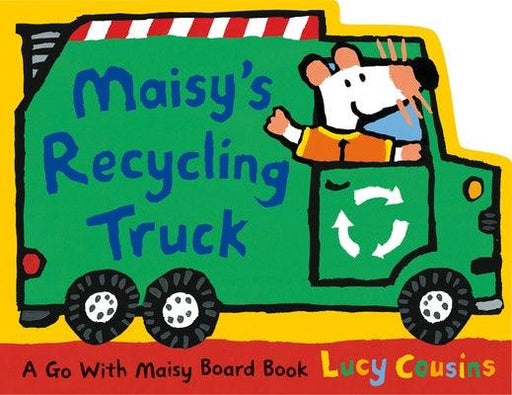Maisy's Recycling Truck - Board Book | Diverse Reads