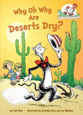 Why Oh Why Are Deserts Dry? - Hardcover | Diverse Reads