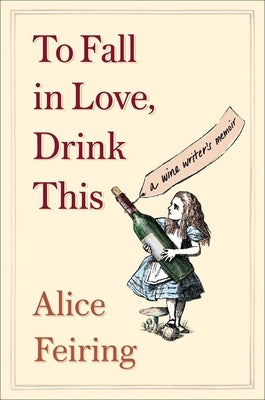 To Fall in Love, Drink This: A Wine Writer's Memoir - Paperback | Diverse Reads