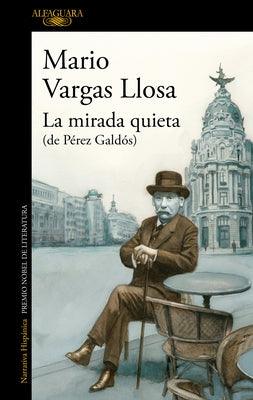 La Mirada Quieta (de Pérez Galdós) / The Quiet Gaze (of Pérez Galdós) - Paperback | Diverse Reads