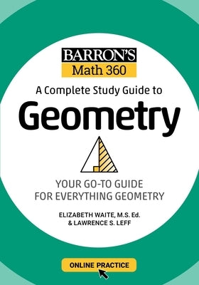 Barron's Math 360: A Complete Study Guide to Geometry with Online Practice - Paperback | Diverse Reads