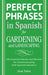 Perfect Phrases in Spanish for Gardening and Landscaping / Edition 1 - Paperback | Diverse Reads