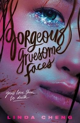 Gorgeous Gruesome Faces - Hardcover
