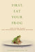 First, Eat Your Frog: And Other Pearls for Professional Working Mothers - Paperback | Diverse Reads